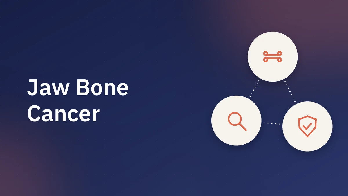 Jaw Bone Cancer: Symptoms, Causes & How It Is Treated