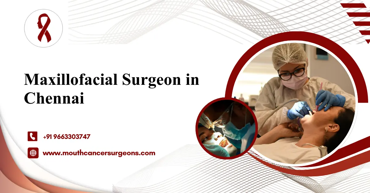 Maxillofacial Surgeon in Chennai
