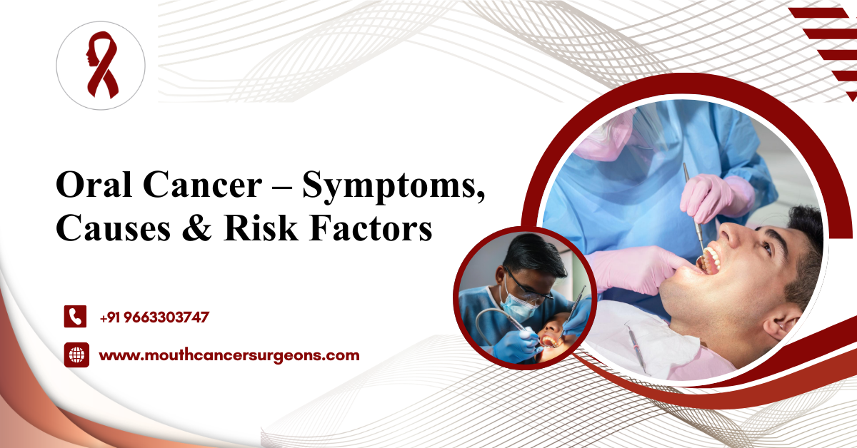 Oral Cancer – Symptoms, Causes & Risk Factors